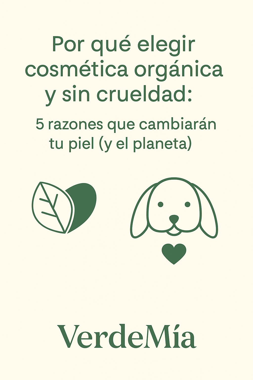 Por qué elegir cosmética orgánica y sin crueldad: 5 razones que cambiarán tu piel (y el planeta)